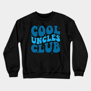 Cool Uncles Club Funny Crewneck Sweatshirt